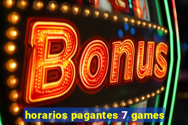 horarios pagantes 7 games